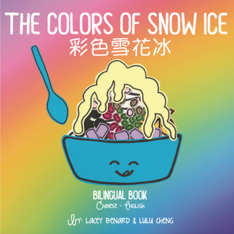 The Colors of Snow Ice - Bilingual Board Book by Bitty Bao